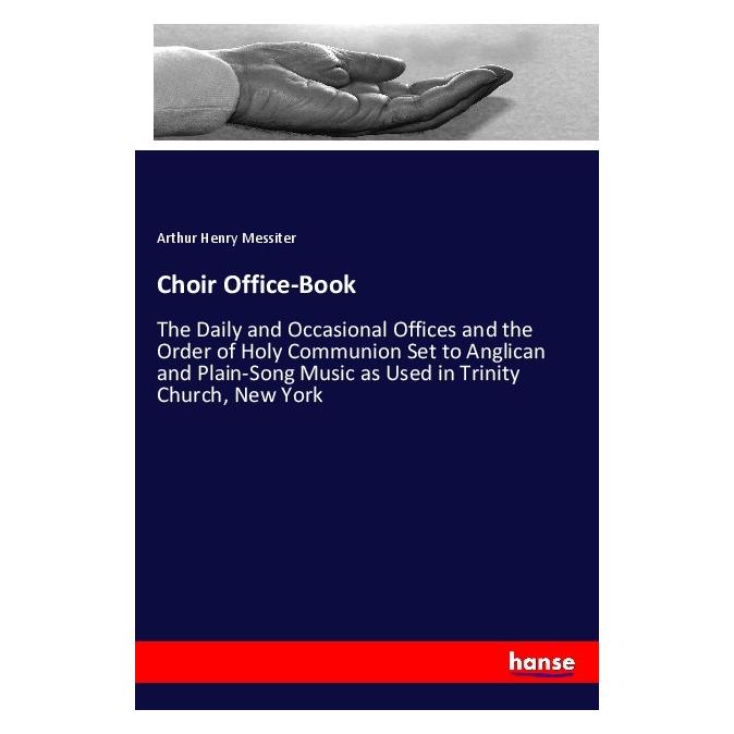 Hansebooks Choir Office-Book (Englisch, Softcover, Arthur Henry Messiter) (56037583)