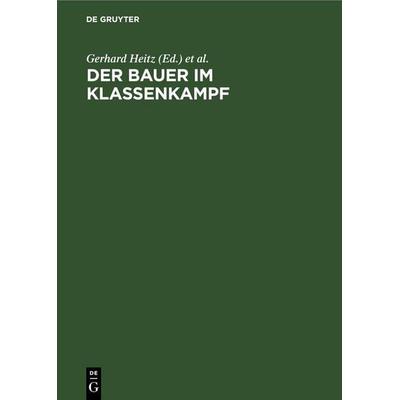 Der Bauer im Klassenkampf, Gebundene Ausgabe von , De Gruyter, 978-3-11-259211-3