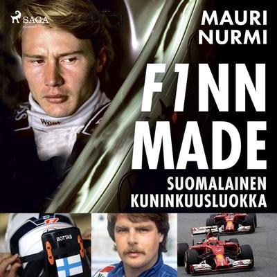 F1nnmade – suomalainen kuninkuusluokka - Mauri Nurmi, Audio, 9788728311301