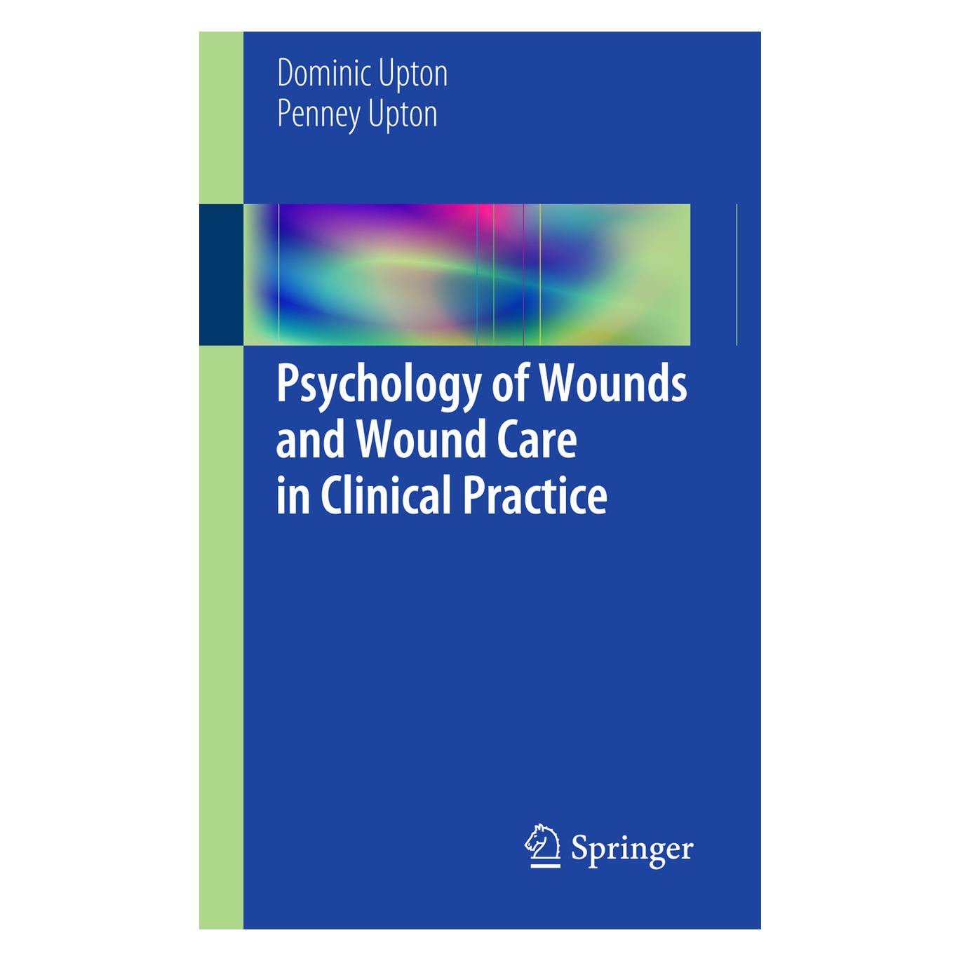 Springer Psychology of Wounds and Wound Care in Clinical Practice (Englisch, Softcover, Dominic Upton, Penney Upton) (55558683)