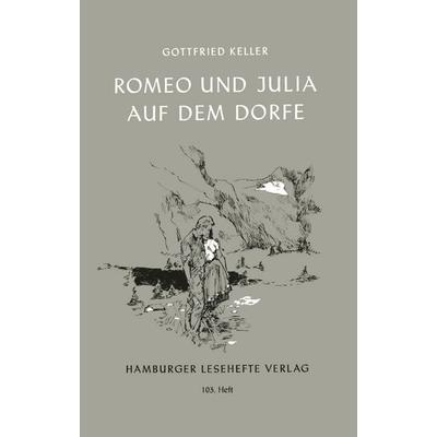 Romeo und Julia auf dem Dorfe, Taschenbuch von Gottfried Keller, Hamburger Lesehefte, 978-3-87291-102-5