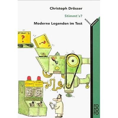 Stimmt's? Moderne Legenden im Test 1, Taschenbuch von Christoph Drösser, Rowohlt Taschenbuch