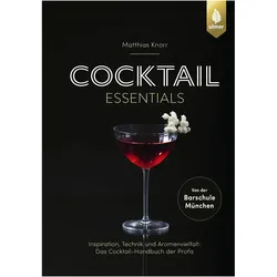 Cocktail Essentials, Ratgeber von Matthias Knorr