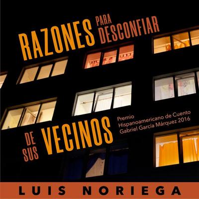 Razones para desconfiar de los vecinos - Luis Noriega, Audio, 9789152168905