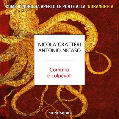 Complici e colpevoli - Nicola Gratteri,Antonio Nicaso, Audio, 9788852155918