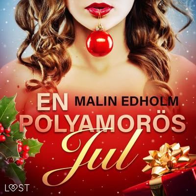 En polyamorös jul - erotisk julnovell - Malin Edholm, Audio, 9788726397024