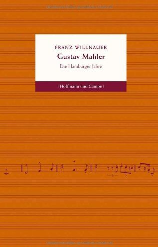 Franz Willnauer - Gustav Mahler: Die Hamburger Jahre - Preis vom 13.10.2026 11:25:28 h