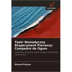 Teatr Nomadyczny Eksperyment Pierwszy: Compadre de Ogum, Fachbücher von Edvard Passos