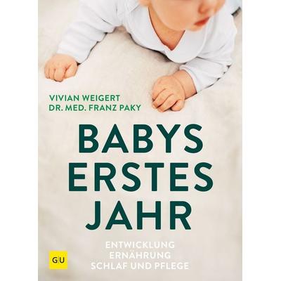 Babys erstes Jahr, Taschenbuch von Vivian Weigert, Gräfe und Unzer Verlag GmbH, 978-3-7589-0267-3