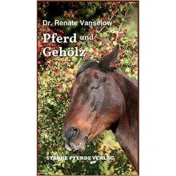 Pferd und Gehlz, Fachbücher von Renate Vanselow, Vanselow, Renate Dr. Vanselow, Renate