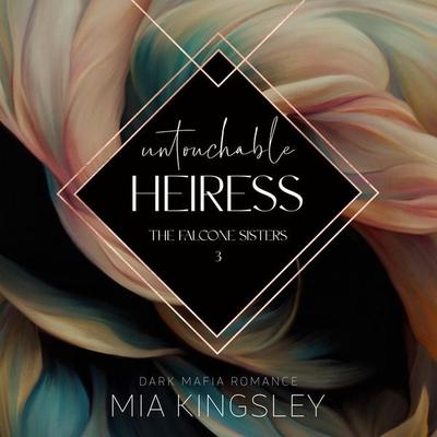 Untouchable Heiress - Mia Kingsley, Audio, 4057664903778
