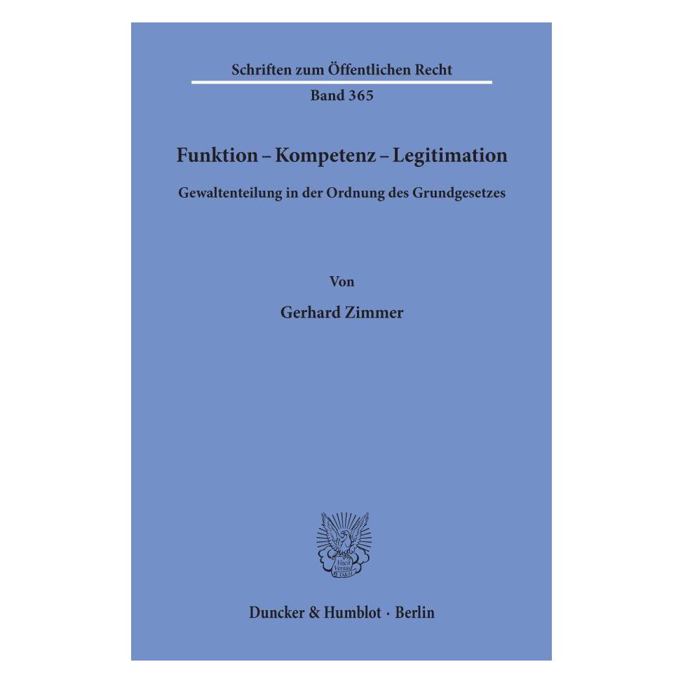 Duncker & Humblot Funktion - Kompetenz - Legitimation. (Deutsch, Softcover, Gerhard Zimmer) (55343576)