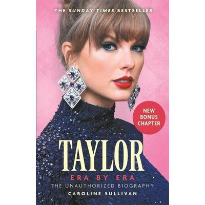 Taylor Swift: Era by Era, Taschenbuch von Caroline Sullivan, O Mara Books Ltd., 978-1-78929-758-4