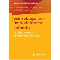 Soziale Bildungsarbeit - Europäische Debatten und Projekte, Fachbücher von Joachim Schroeder, Louis Henri Seukwa