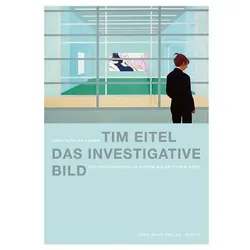 Tim Eitel. Das investigative Bild, Sachbücher von Sara Tröster Klemm