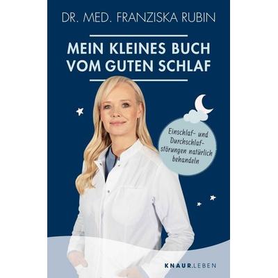 Mein kleines Buch vom guten Schlaf, Taschenbuch von Franziska Rubin, Knaur MensSana Taschenbuch, 978-3-426-87890-3