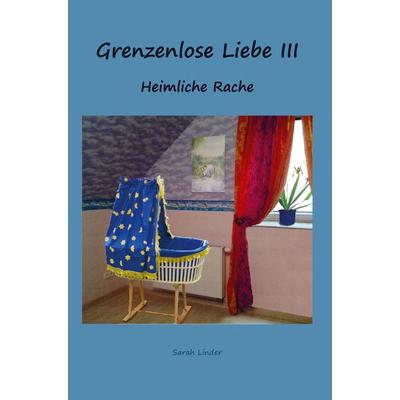 Grenzenlose Liebe III, Gebundene Ausgabe von Sarah Linder, Bookmundo Osiander, 978-94-6342-607-7