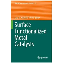 Surface Functionalized Metal Catalysts, Fachbücher von Luis M. Martínez-Prieto