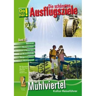 Kultur-Reiseführer Mühlviertel, Gebundene Ausgabe von Josef Grünzinger,Hans Schopf, Ohetaler Verlag, 978-3-941457-42-3