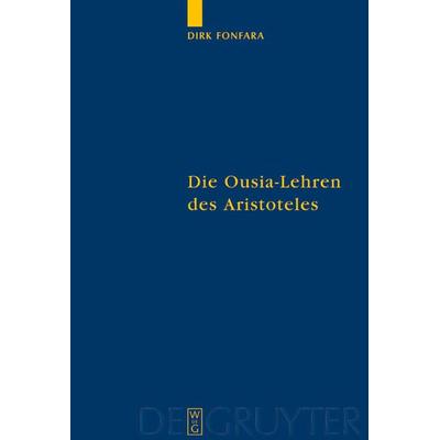Die Ousia-Lehren des Aristoteles, Gebundene Ausgabe von Dirk Fonfara, De Gruyter, 978-3-11-017978-1