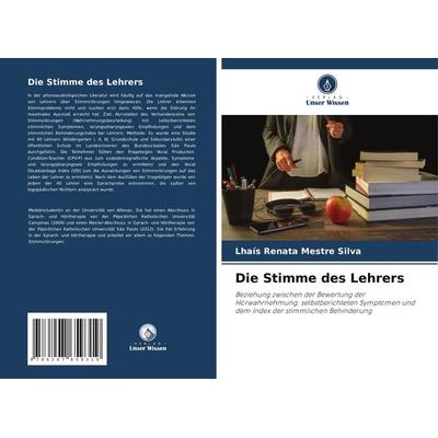 Die Stimme des Lehrers, Taschenbuch von Lhaís Renata Mestre Silva, Verlag Unser Wissen, 978-620-7-65931-9