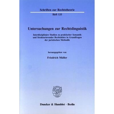 Untersuchungen zur Rechtslinguistik., Taschenbuch von Friedrich Müller, Duncker & Humblot, 978-3-428-06608-7