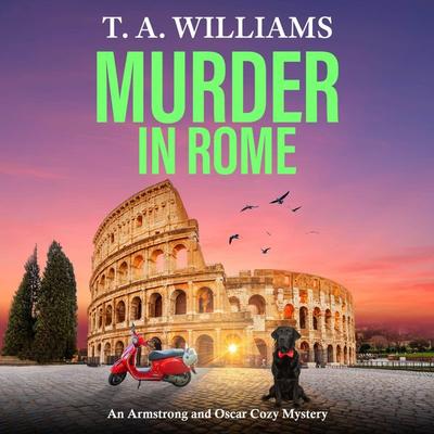 Murder in Rome - T. A. Williams, Audio, 9781837031498