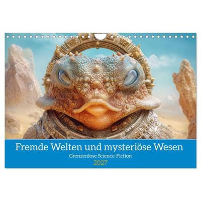 Fremde Welten und mysteriöse Wesen - Grenzenlose Science-Fiction (Wandkalender 2027 DIN A4 quer), CALVENDO Monatskalender