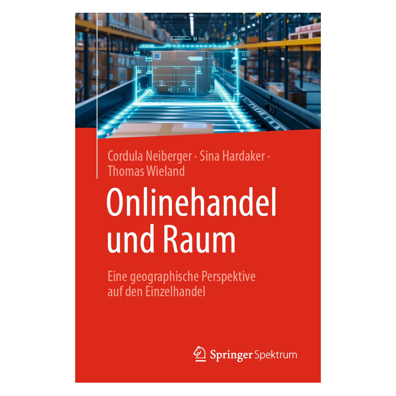 Springer Onlinehandel und Raum (Deutsch, Hardcover, Cordula Neiberger, Sina Hardaker, Thomas Wieland) (56753021)