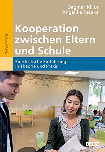 Dagmar Killus - Kooperation zwischen Eltern und Schule: Eine kritische Einführung in Theorie und Praxis - Preis vom 17.10.2026 19:25:27 h