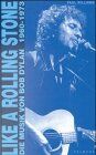 Paul Williams - Like a Rolling Stone. Die Musik von Bob Dylan 1960 - 1973 - Preis vom 11.10.2026 03:10:56 h