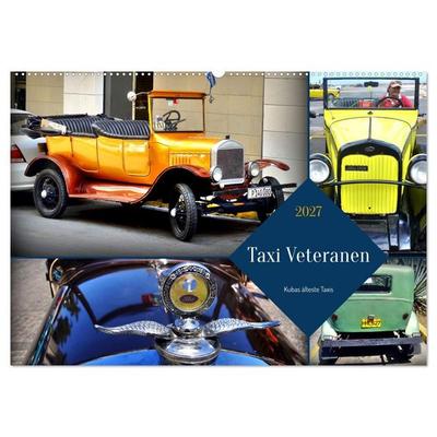 Taxi Veteranen - Kubas älteste Taxis (Wandkalender 2027 DIN A2 quer), CALVENDO Monatskalender