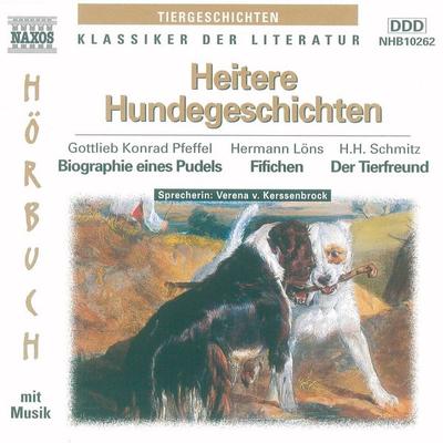 Heitere Hundegeschichten - Hermann Löns,Hermann Harry Schmitz,Gottlieb Konrad Pfeffel, Audio, 4056198002599