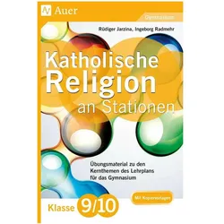 Katholische Religion an Stationen 9-10 Gymnasium, Schulbücher von Rüdiger Jarzina, Ingeborg Radmehr