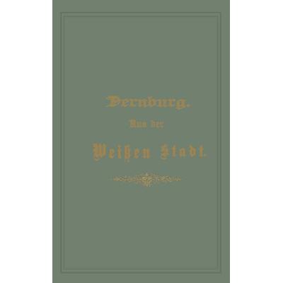 Aus der Weißen Stadt, Taschenbuch von Friedrich Dernburg, Springer Berlin, 978-3-642-93949-5