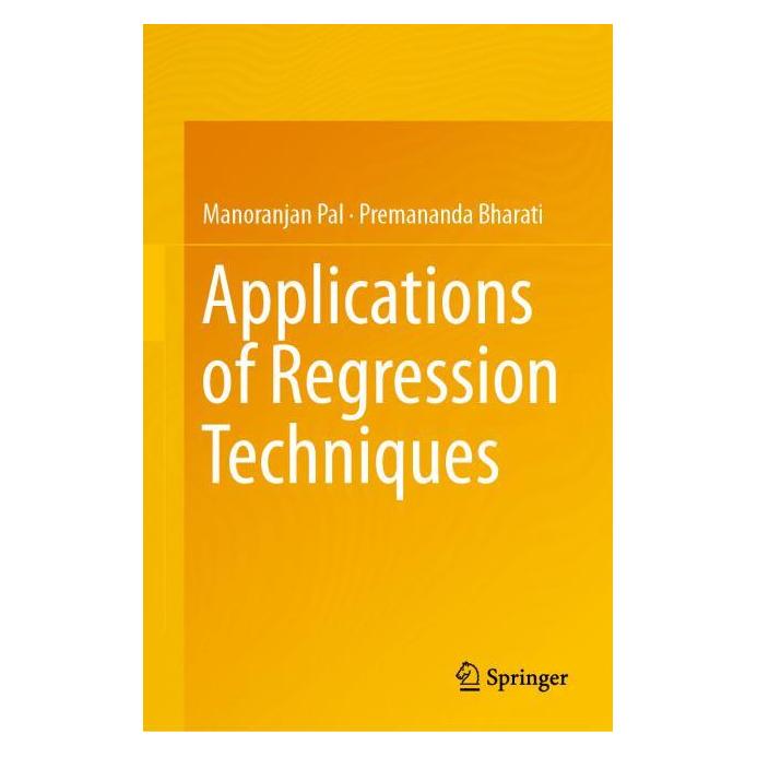 Springer Applications of Regression Techniques (Englisch, Hardcover, Manoranjan Pal, Premananda Bharati) (71502418)