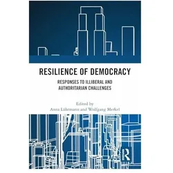 Resilience of Democracy, Sachbücher von Wolfgang Merkel, Anna Lührmann