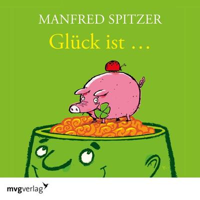 Glück ist... - Manfred Spitzer, Audio, 9783961213603