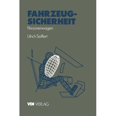 Fahrzeugsicherheit, Taschenbuch von Ulrich Seiffert, Springer Berlin, 978-3-540-62368-7