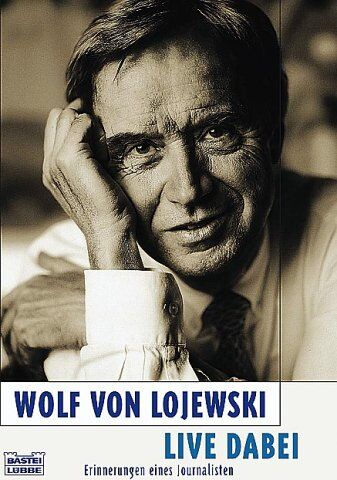 Lojewski, Wolf von - Live dabei: Erinnerungen eines Journalisten - Preis vom 09.10.2026 07:28:09 h