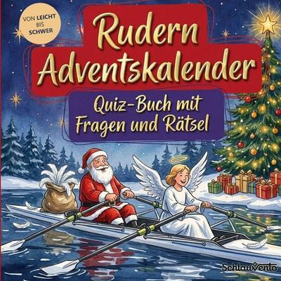 Rudern-Adventskalender: Quiz-Buch mit Fragen und Rätsel, Taschenbuch von Schlauvento Interactive, Schlauvento Interactive, 978-3-693-19638-0