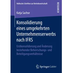 Konsolidierung eines umgekehrten Unternehmenserwerbs nach IFRS, Fachbücher von Katja Sachse