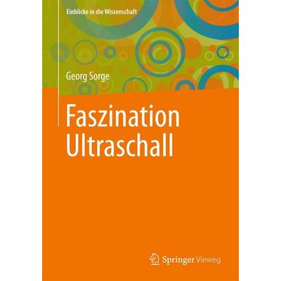 Faszination Ultraschall, Taschenbuch von Georg Sorge, Springer, 978-3-642-33601-0