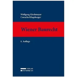 Wiener Baurecht, Fachbücher von Wolfgang Kirchmayer, Cornelia Klugsberger