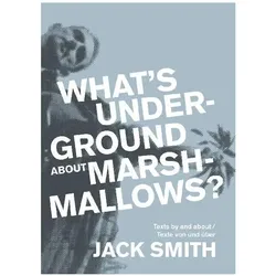 What's underground about Marshmallows?, Fachbücher von Jack Smith, Gregor Runge, Benjamin Dittmann-Bieber, Marc Siegel
