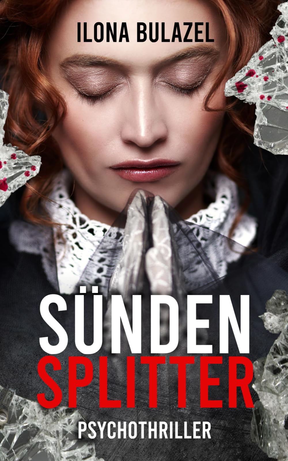 Ilona Bulazel - Sündensplitter: Psychothriller - Preis vom 19.10.2026 19:33:35 h