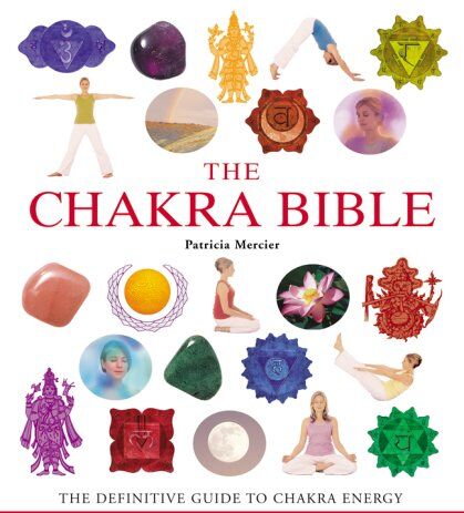 Patricia Mercier - The Chakra Bible: The Definitive Guide to Chakra Energy - Preis vom 09.10.2026 07:28:09 h
