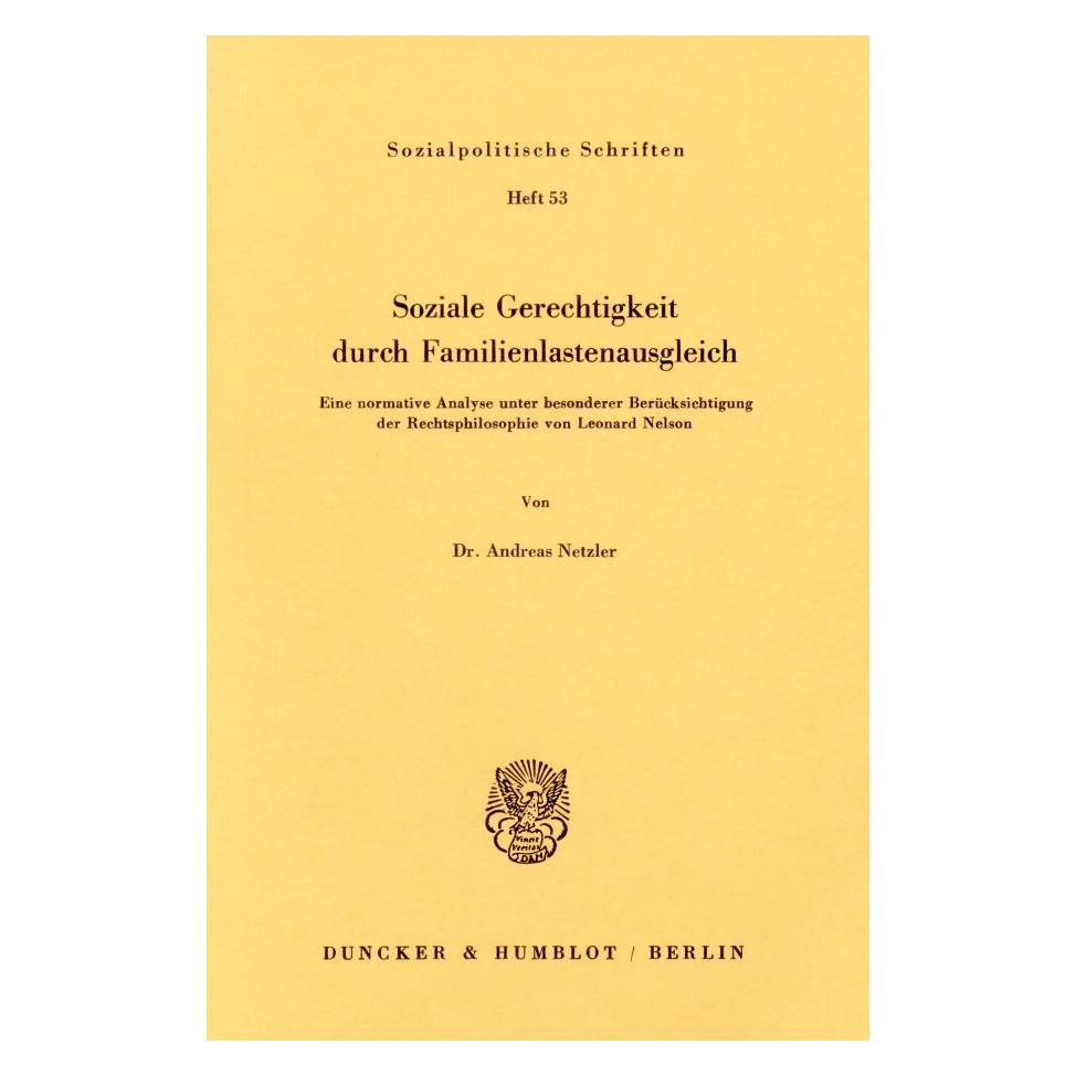 Duncker & Humblot Soziale Gerechtigkeit durch Familienlastenausgleich (Deutsch, Softcover, Andreas Netzler) (7969941)