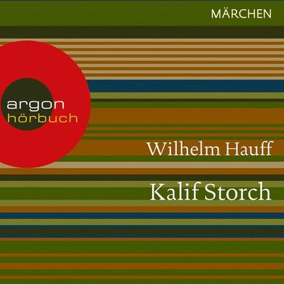 Kalif Storch - Wilhelm Hauff, Audio, 9783732403868