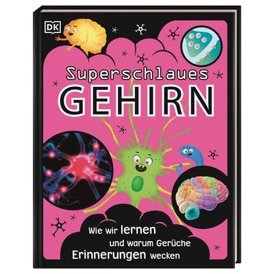 Superstark & superschlau. Superschlaues Gehirn, Gebundene Ausgabe von Liam Drew, DK Verlag Dorling Kindersley, 978-3-8310-4371-2